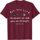But The Lord Stood with Me and Gave Me Strength 2 Timothy 4 T-Shirt - T-Shirt | Maroon