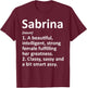 Custom Women Name Meaning Girl Mom Wife Birthday Sabrina Definition Personalized Name Funny T-Shirt - T-Shirt | Maroon