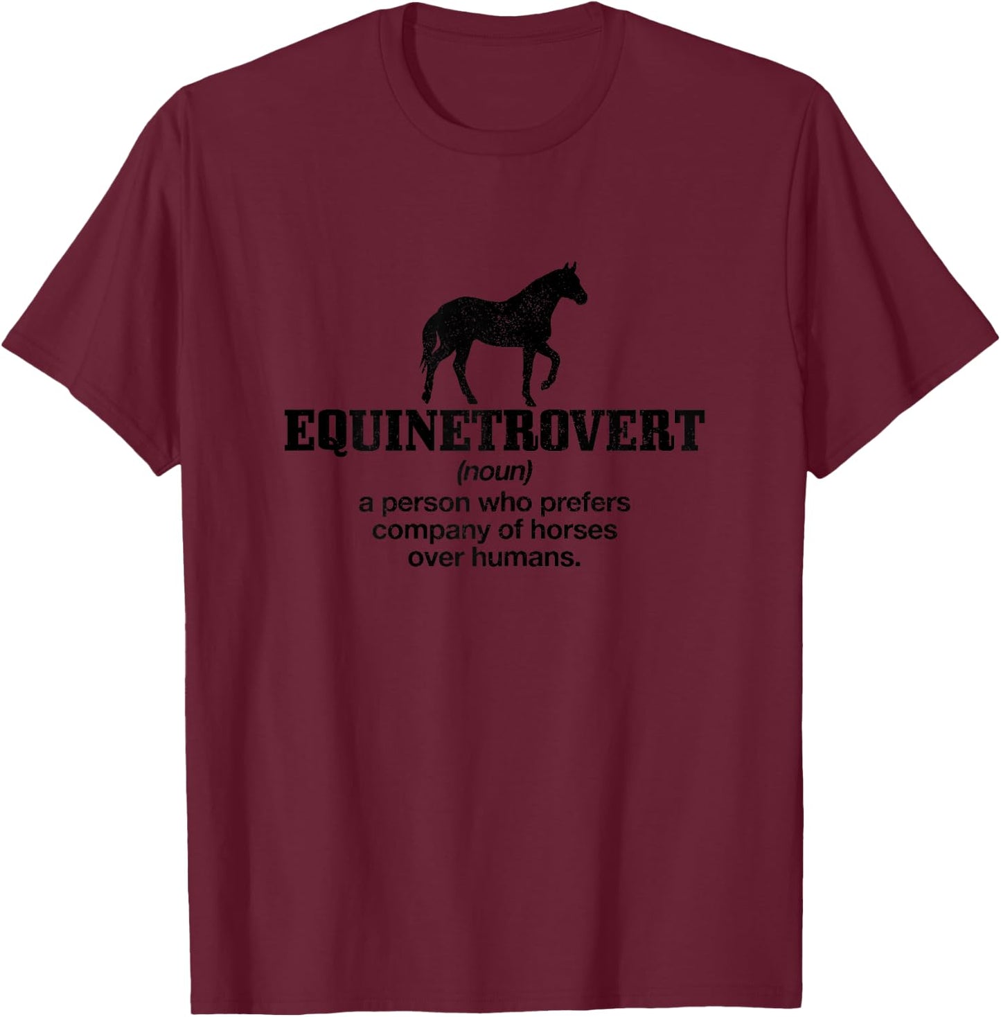Equinetrovert Definition Funny Horse Riding Horse Girl Gift T-Shirt - T-Shirt | Maroon