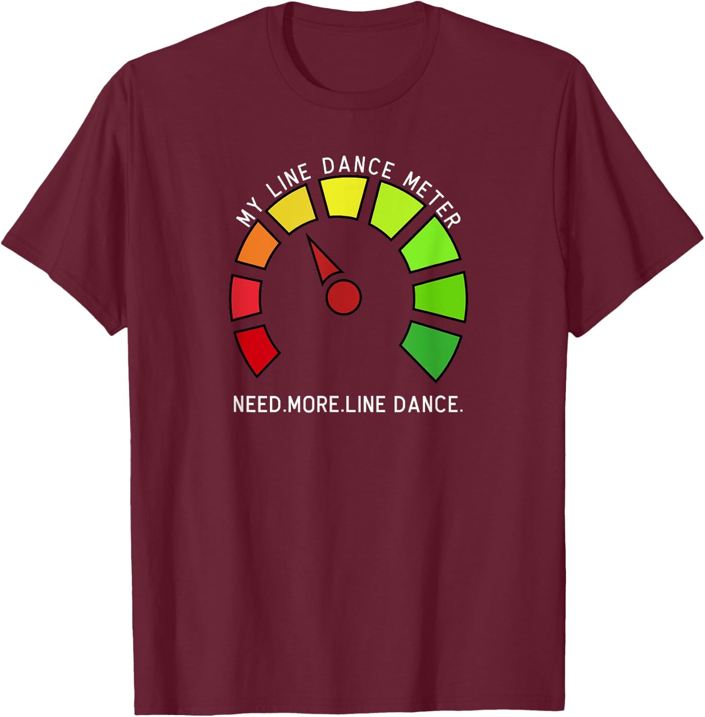 More Line Dance T-Shirt - T-Shirt | Maroon