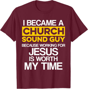 Church Sound Guy Jesus Audio Tech Engineer T-Shirt - T-Shirt | Maroon