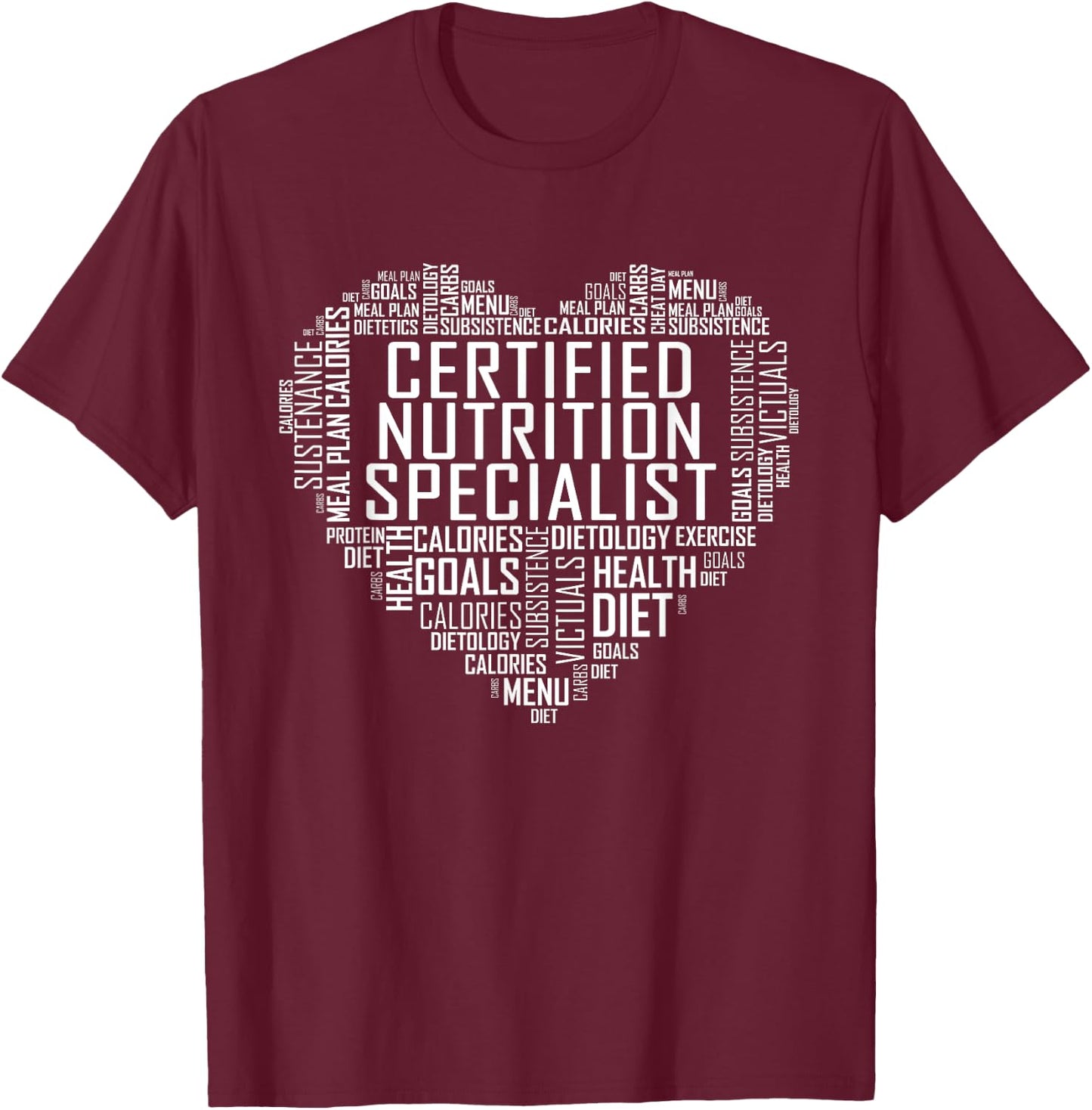 Certified Nutrition Specialist Heart Gift Graduation T-Shirt - T-Shirt | Maroon