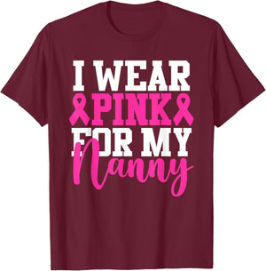 I Wear Pink For My Nanny Breast Cancer Awareness T-Shirt - T-Shirt | Maroon