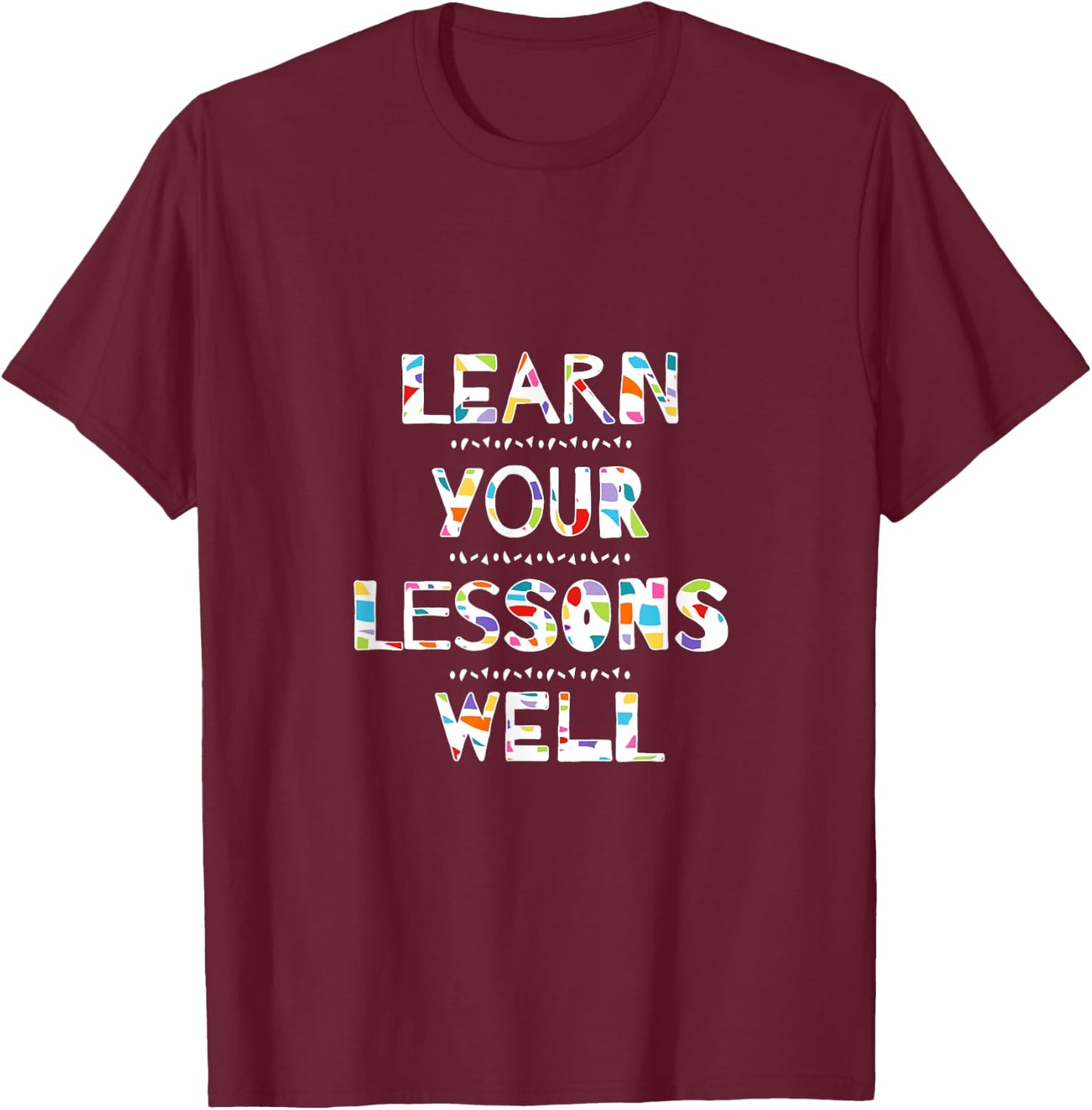Learn Your Lessons Well Godspell Musical Theater Fans T-Shirt - T-Shirt | Maroon