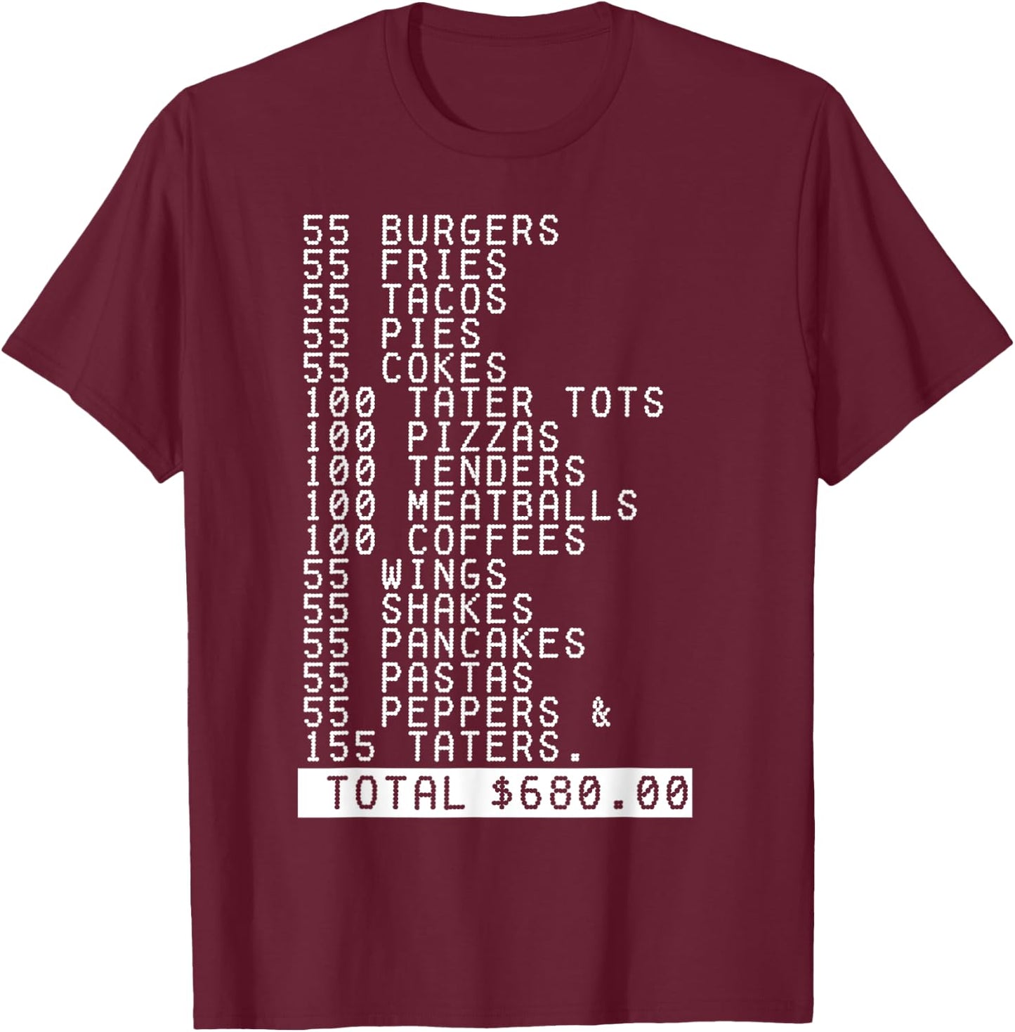 55 Burgers 55 Fries I Think You Should Leave Funny T-Shirt - T-Shirt | Maroon