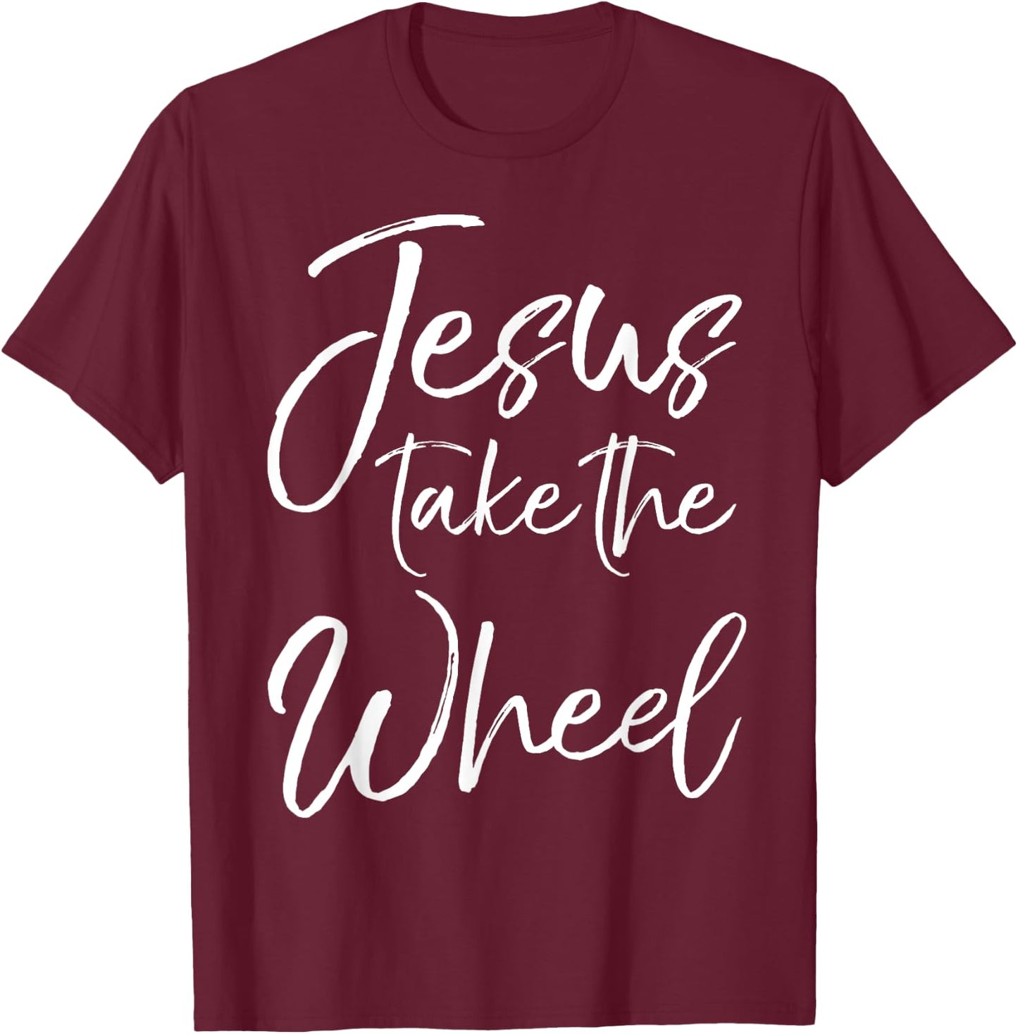 P37 Design Studio Jesus Shirts Christian Faith Quote Cute Jesus Take the Wheel T-Shirt - T-Shirt | Maroon