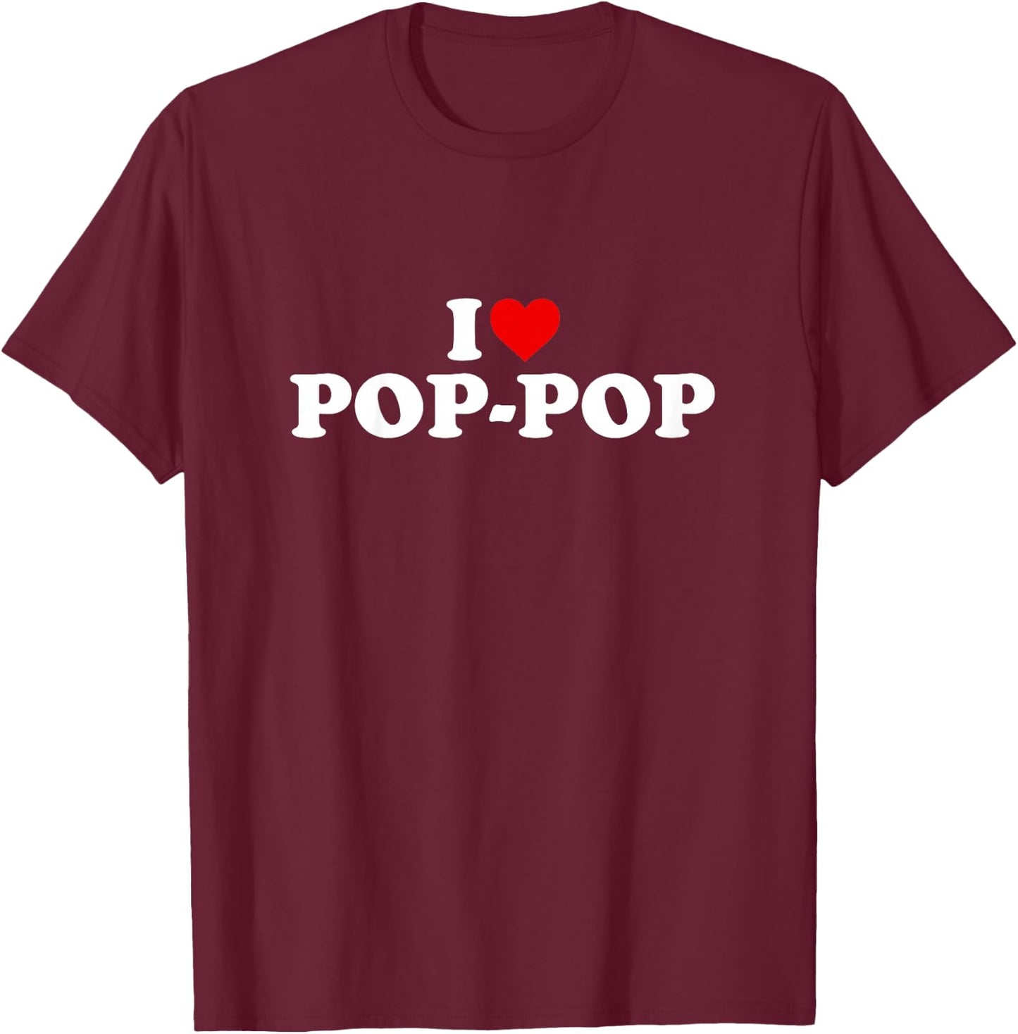 I Love Pop-Pop For Boy Girl Toddler Children Youth T-Shirt - T-Shirt | Maroon
