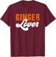 I Love My Redhead Wife Team Ginger Lover I Love Gingers T-Shirt - T-Shirt | Maroon