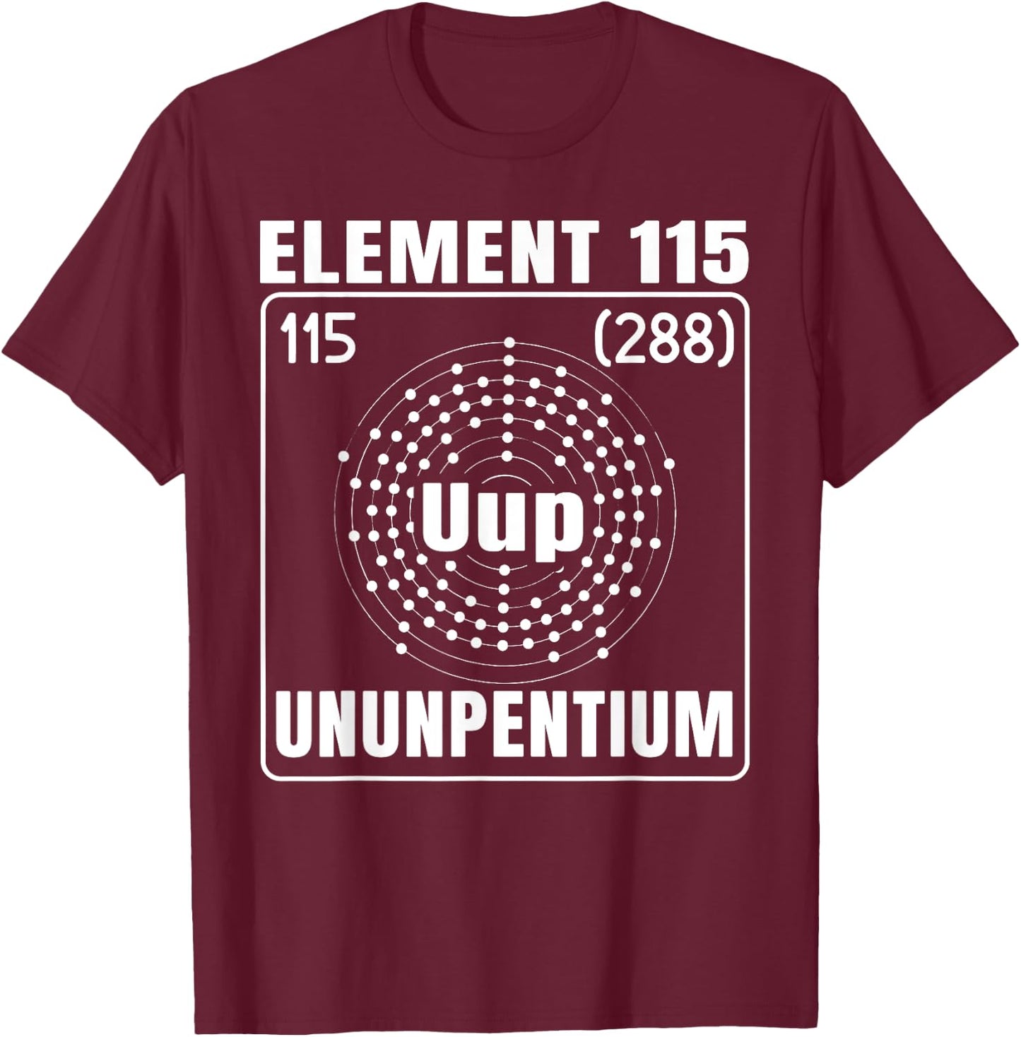 Element 115 Ununpentium UFO Abduction Extraterrestrial T-Shirt - T-Shirt | Maroon