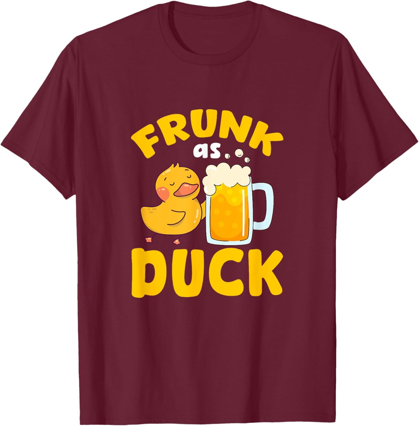 Frunk As Duck Beer Duckling Drinking Party T-Shirt - T-Shirt | Maroon