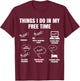Pyro Things I Do In My Free Time Gift Fireworkers T-Shirt - T-Shirt | Maroon