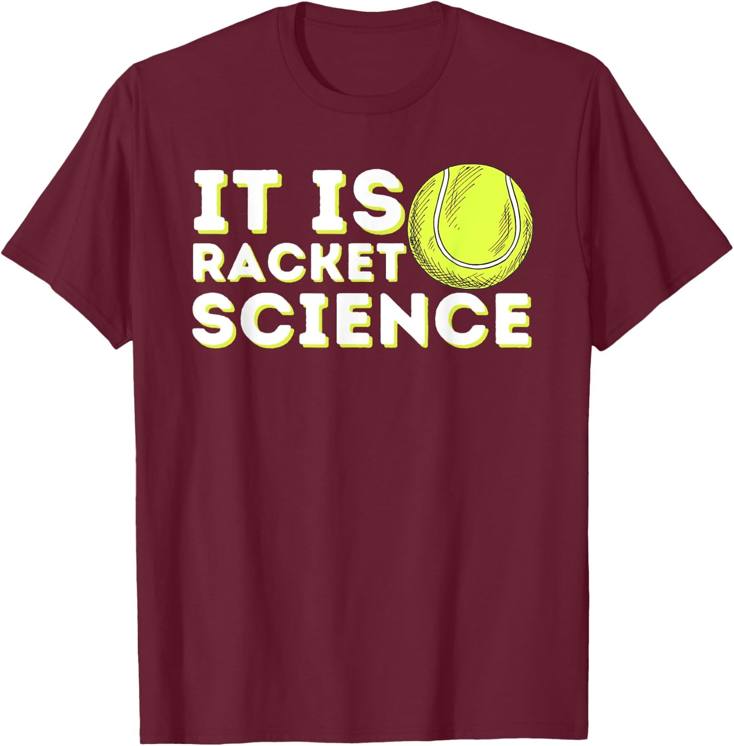 It's Racket Science - Funny Tennis & Tennis Player Coach T-Shirt - T-Shirt | Maroon