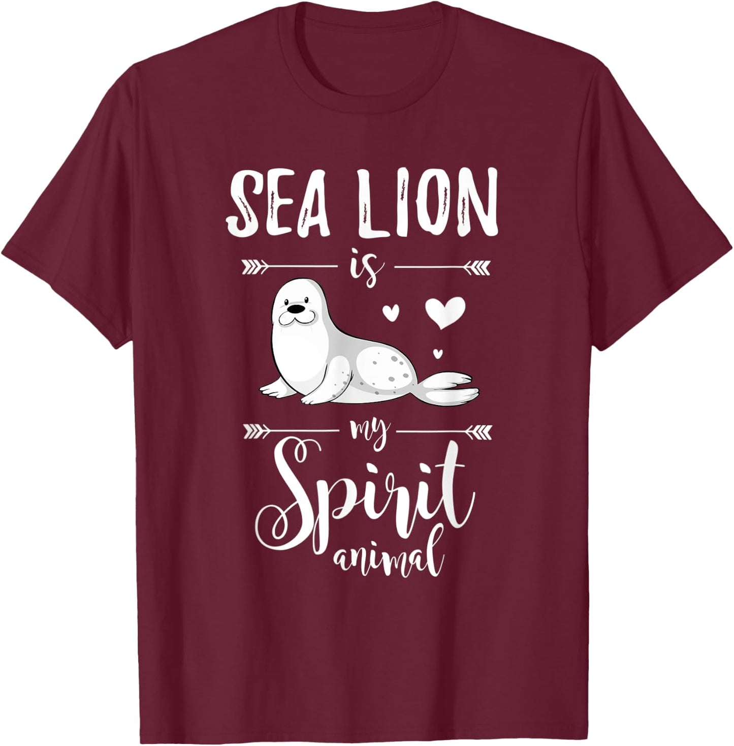Sea Lion Is My Spirit Animal Sea Lion T-Shirt - T-Shirt | Maroon
