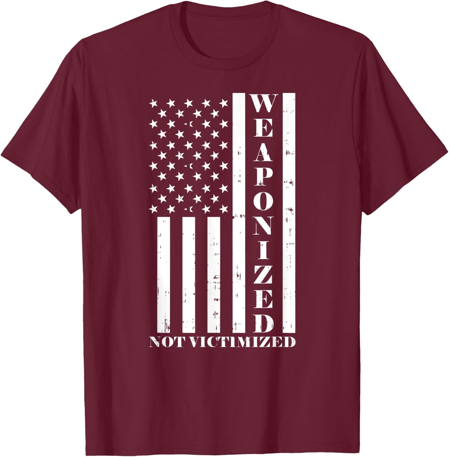 US American Flag - Gun Owner - Weaponized Not Victimized T-Shirt - T-Shirt | Maroon
