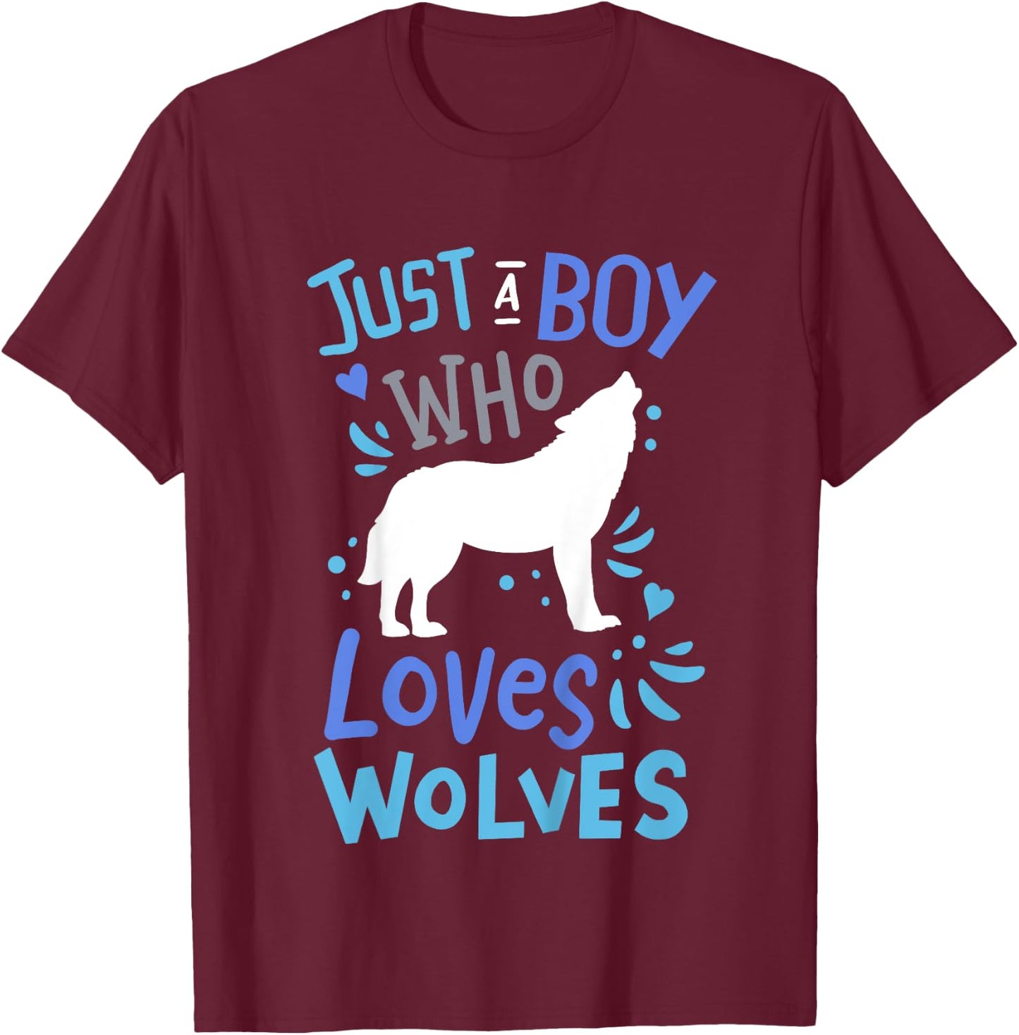 Kids Wolf Just A Boy Who Loves Wolves Gift Wolf Lovers T-Shirt - T-Shirt | Maroon