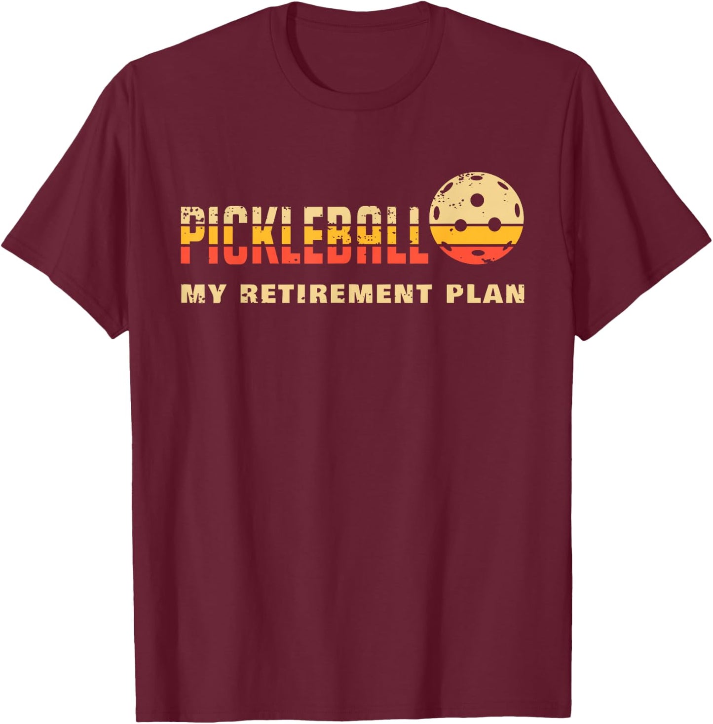 Pickleball My Retirement Plan Funny Pickleball T-Shirt - T-Shirt | Maroon