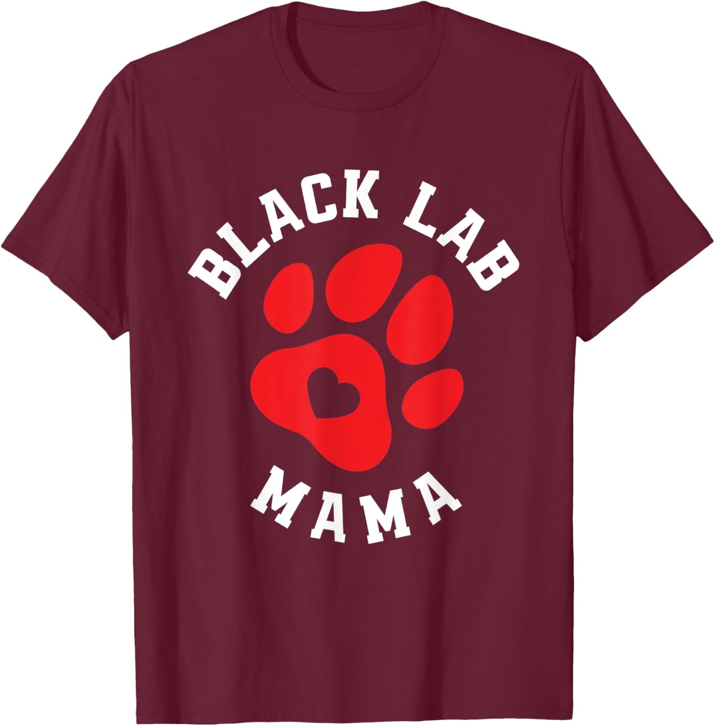 Cute Black Lab Mama Labrador Mom Dog Owner Funny Labrador T-Shirt - T-Shirt | Maroon
