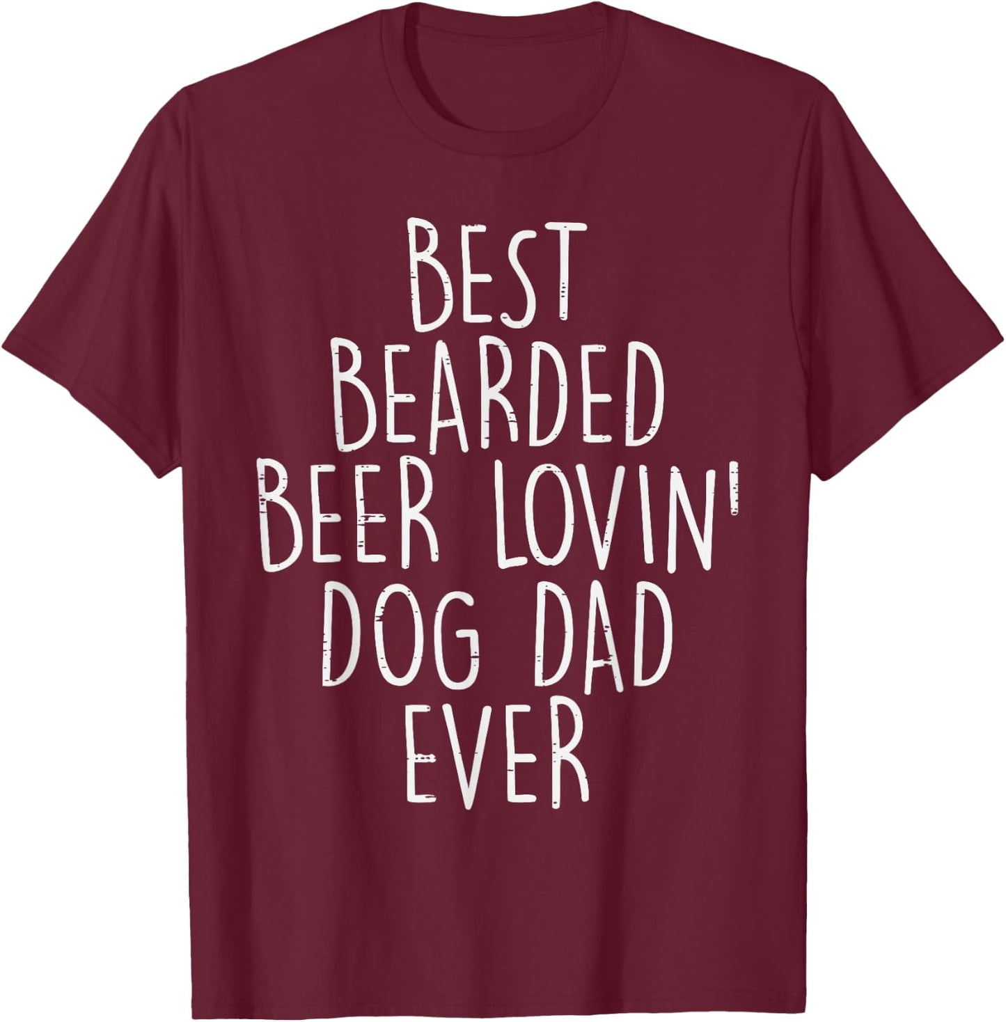 Best Bearded Beer Dog Dad Funny Fathers Day Drinking Men T-Shirt - T-Shirt | Maroon