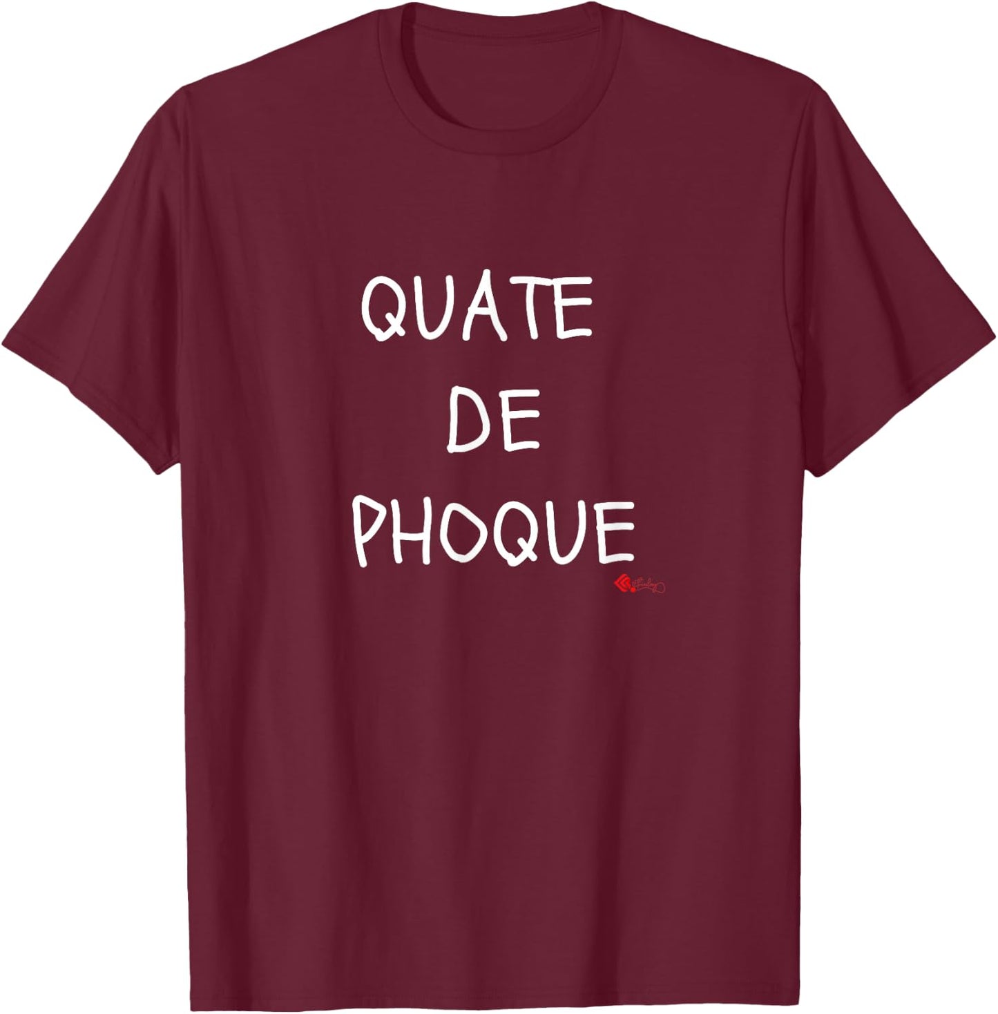 WTF : Quate Da Phoque T-Shirt - T-Shirt | Maroon