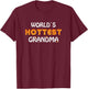 Worlds Hottest Grandma Hot Mom Love Beautiful Mama Lovely T-Shirt - T-Shirt | Maroon