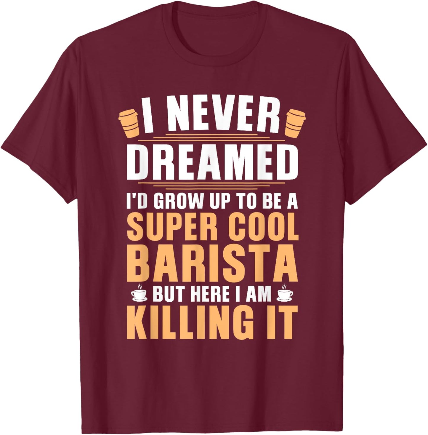 Funny Barista Art Women Coffee Lover Barista T-Shirt - T-Shirt | Maroon