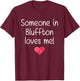 Someone In BLUFFTON SC SOUTH CAROLINA Loves Me City Gift T-Shirt - T-Shirt | Maroon