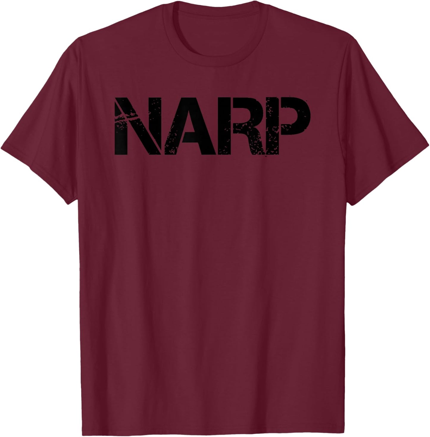 NARP Non-Athletic Regular Person Funny Lazy Gift T-Shirt - T-Shirt | Maroon