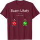Scam Likely T-Shirt - T-Shirt | Maroon