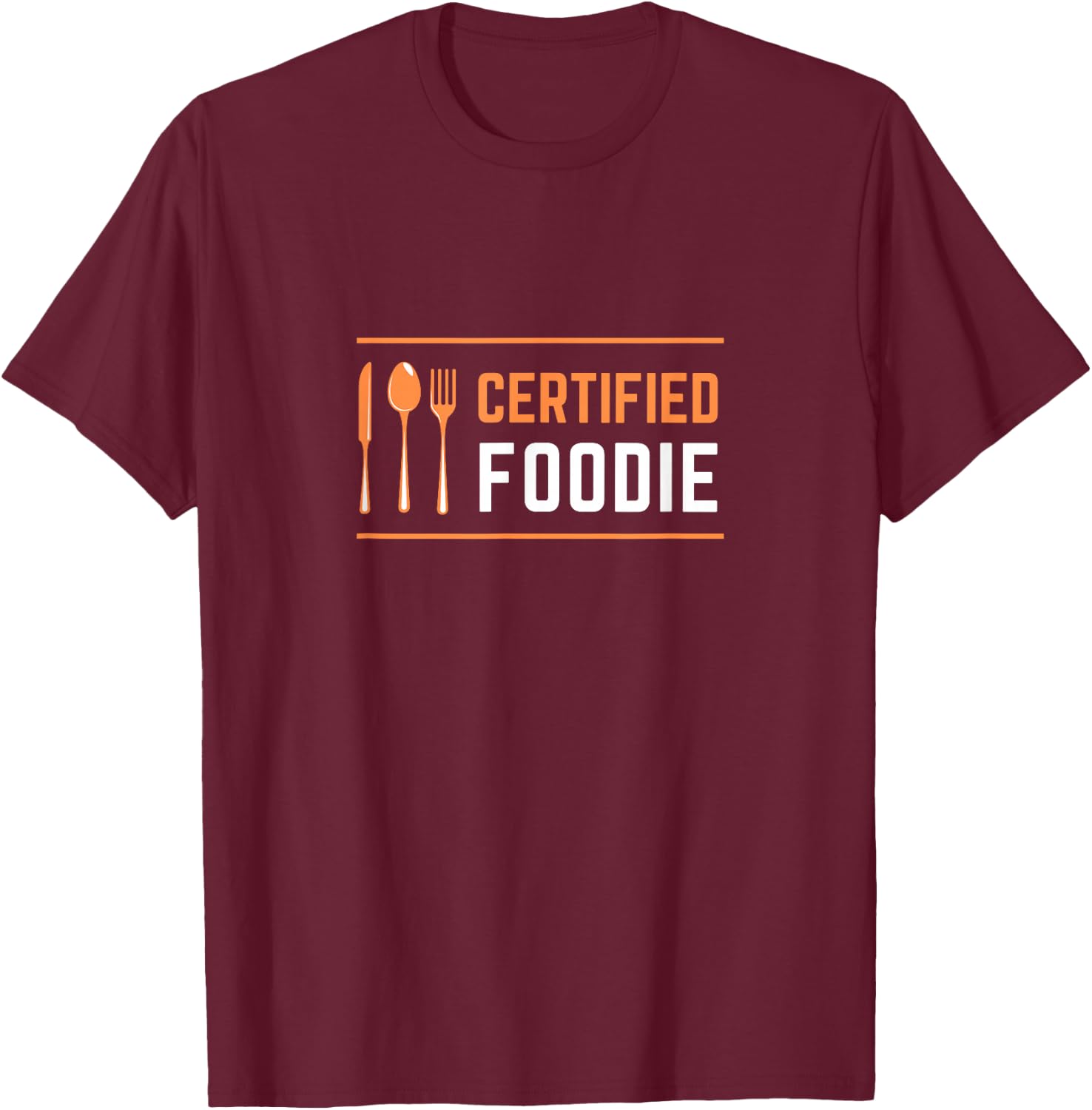 Certified Foodie Funny Designs for Food and Snack Lovers T-Shirt - T-Shirt | Maroon