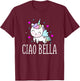 Funny Ciao Bella Heart Unicorn Italy Expression T-Shirt - T-Shirt | Maroon