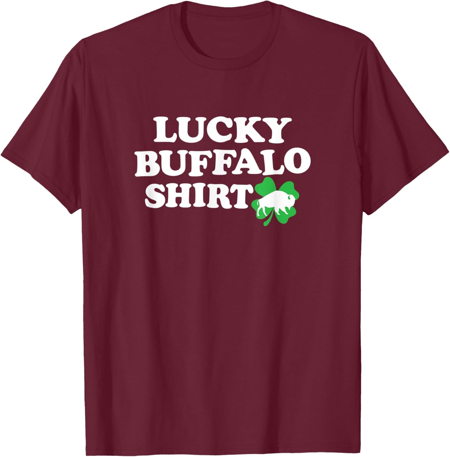 LUCKY BUFFALO SHIRT - NY New York sports 4 leaf clover funny T-Shirt - T-Shirt | Maroon