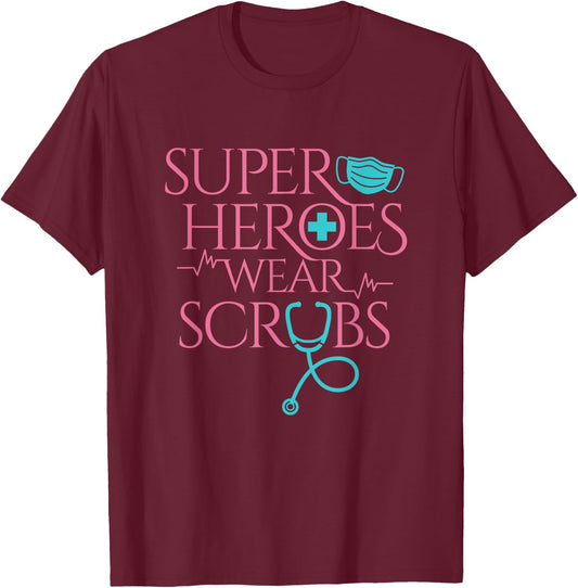 Superheroes Wear Scrubs Funny Nurse RN Men Women Gift T-Shirt - T-Shirt | Maroon
