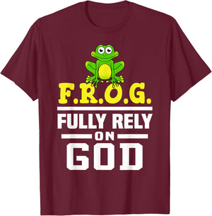 Cool F.R.O.G. Fully Rely On God | Funny Christian Faith Gift T-Shirt - T-Shirt | Maroon