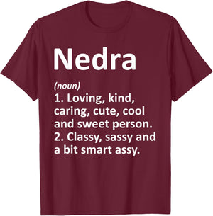 NEDRA Definition Personalized Name Funny Birthday Gift T-Shirt - T-Shirt | Maroon