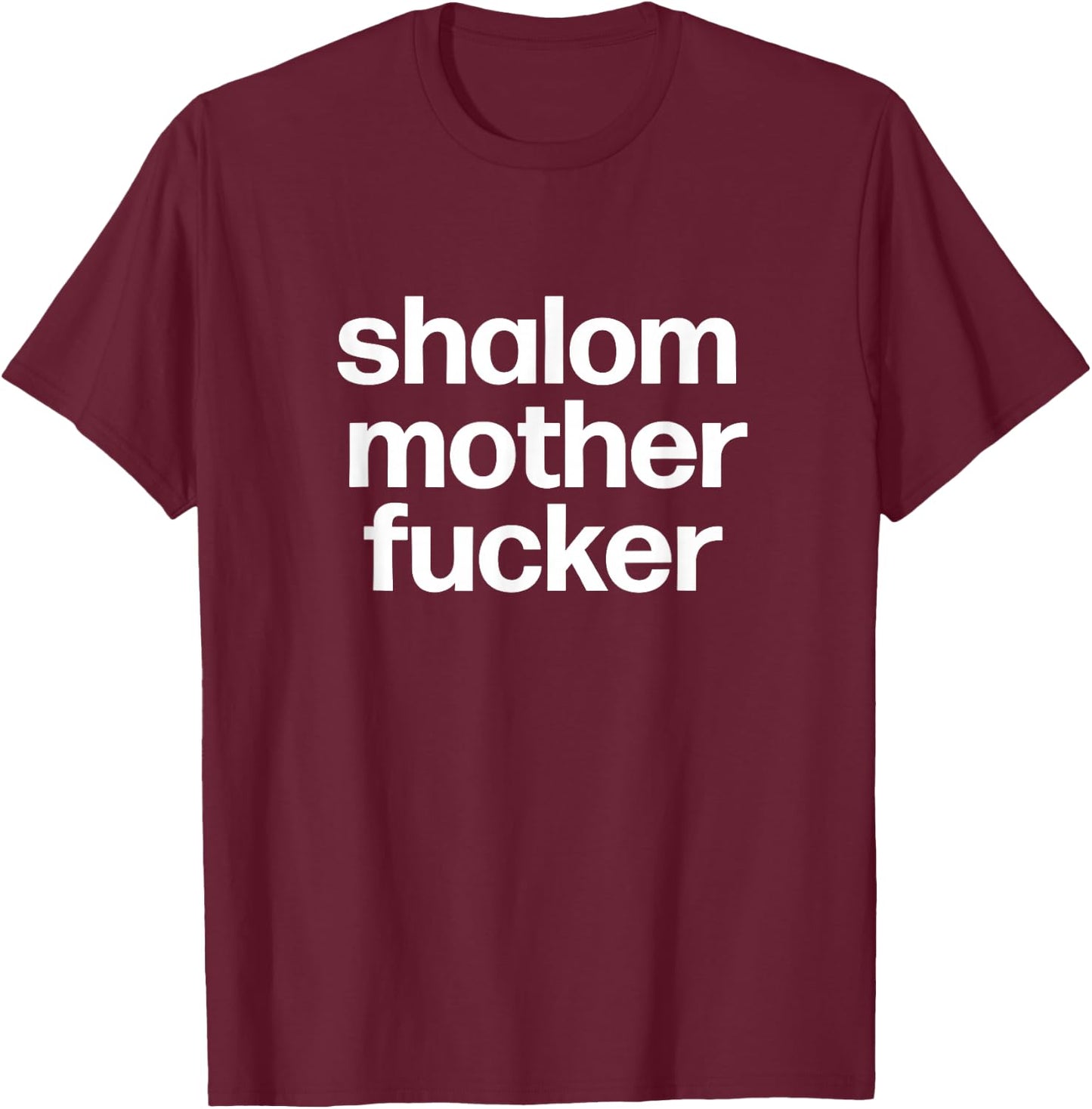 Funny Jewish Hebrew Hanukkah Gift | Shalom Mother Fucker T-Shirt - T-Shirt | Maroon