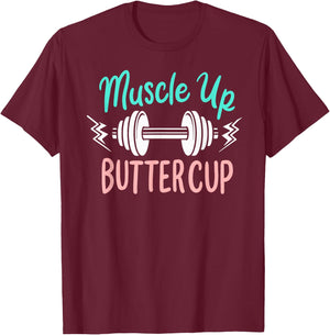 Muscle Up Buttercup Funny Weightlifting Dumbbell Workout T-Shirt - T-Shirt | Maroon