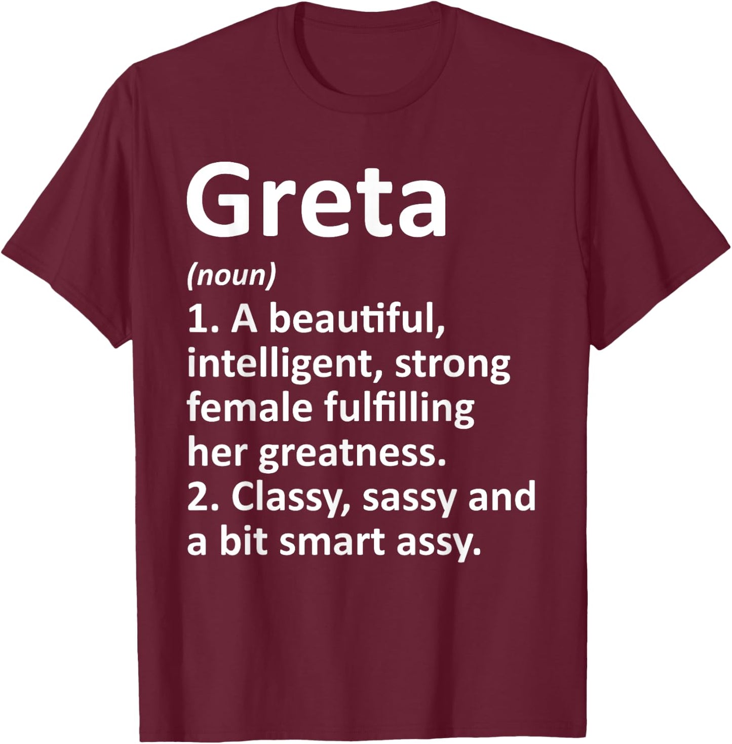 GRETA Definition Personalized Name Funny Christmas Gift T-Shirt - T-Shirt | Maroon