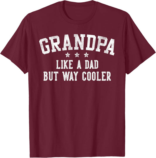 Grandpa Like A Dad But Way Cooler Father's Day Grandpa T-Shirt - T-Shirt | Maroon