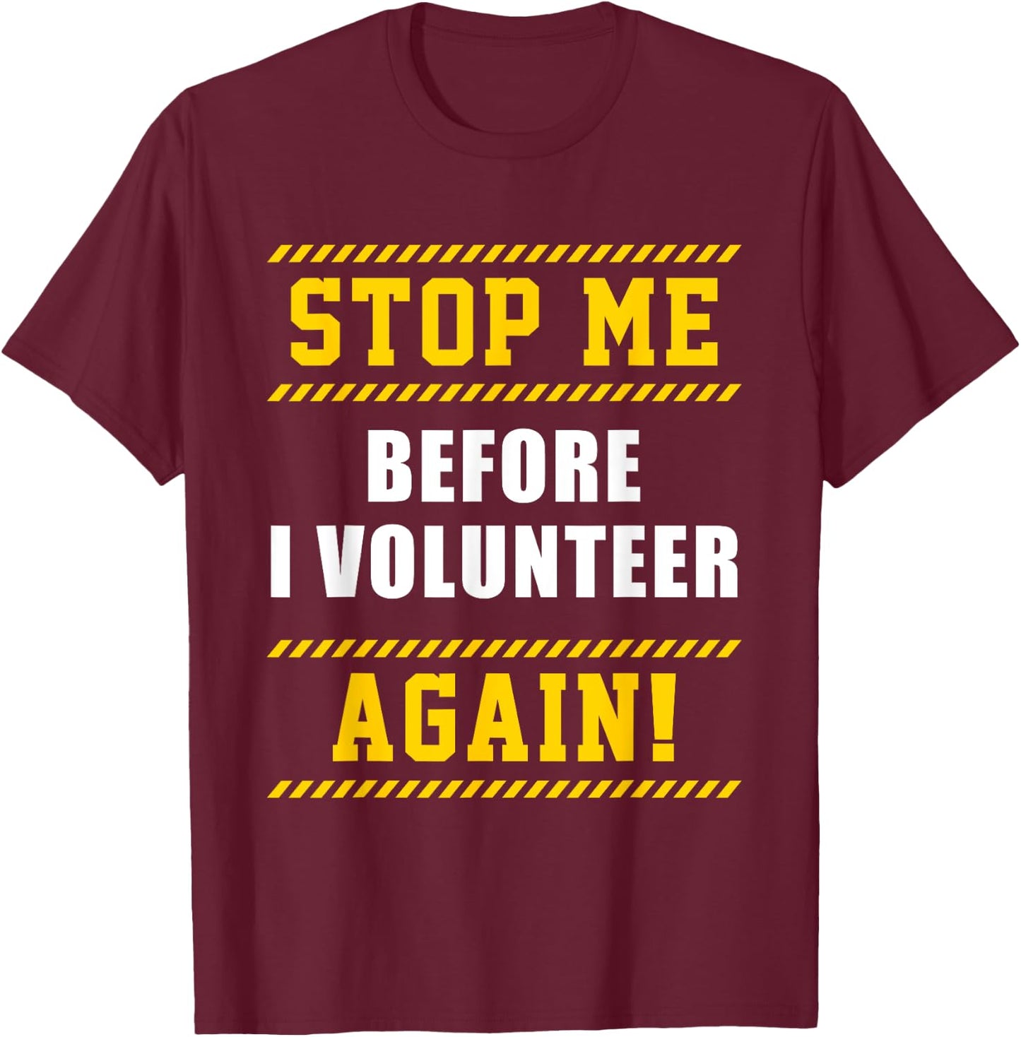 Keep Stop Volunteer Volunteer Gift T-Shirt - T-Shirt | Maroon