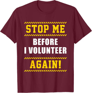 Keep Stop Volunteer Volunteer Gift T-Shirt - T-Shirt | Maroon