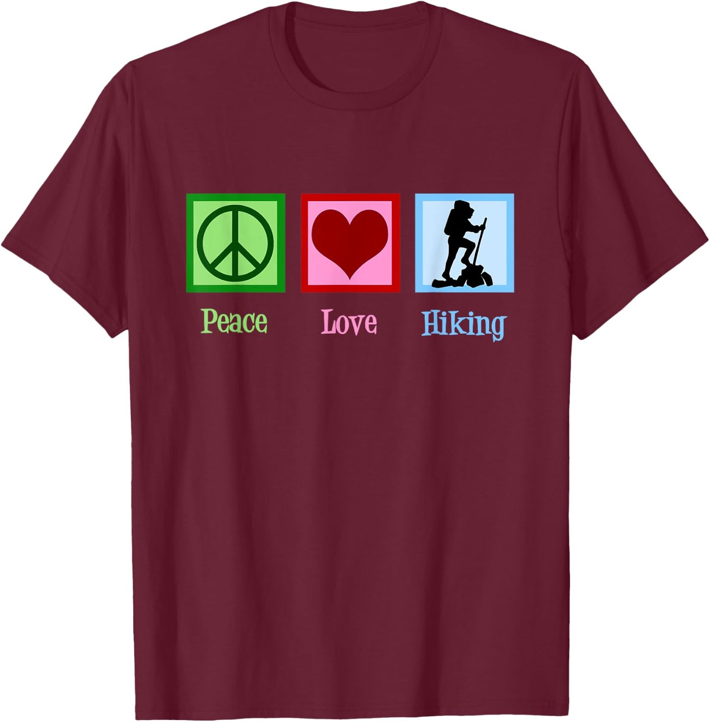 Peace Love Hiking Cute Hiker T-Shirt - T-Shirt | Maroon