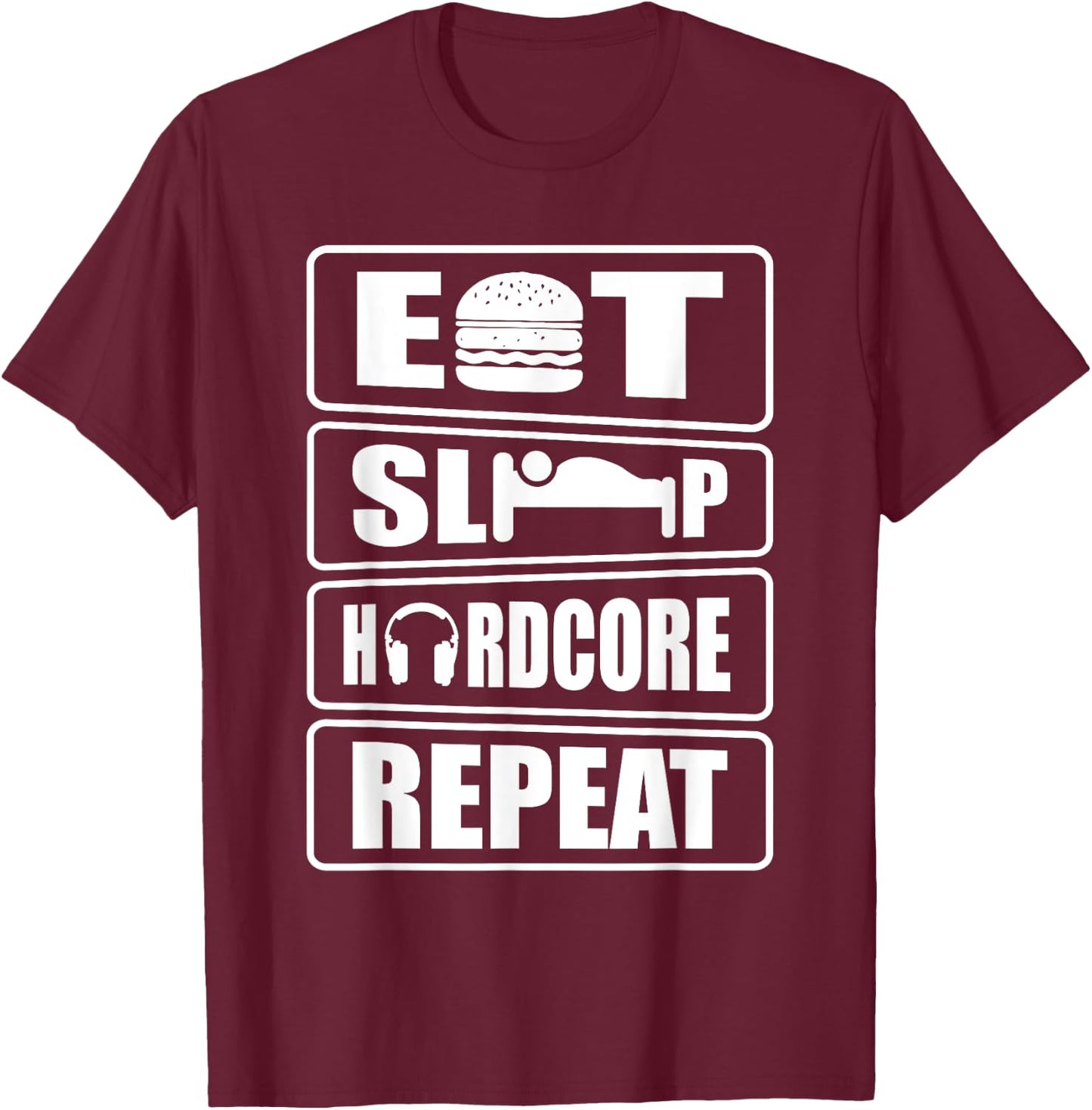 Eat sleep hardcore repeat techno rave festival T-Shirt - T-Shirt | Maroon