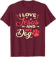 I Love Jesus And My Dog Religious Dog Owner Men Women T-Shirt - T-Shirt | Maroon