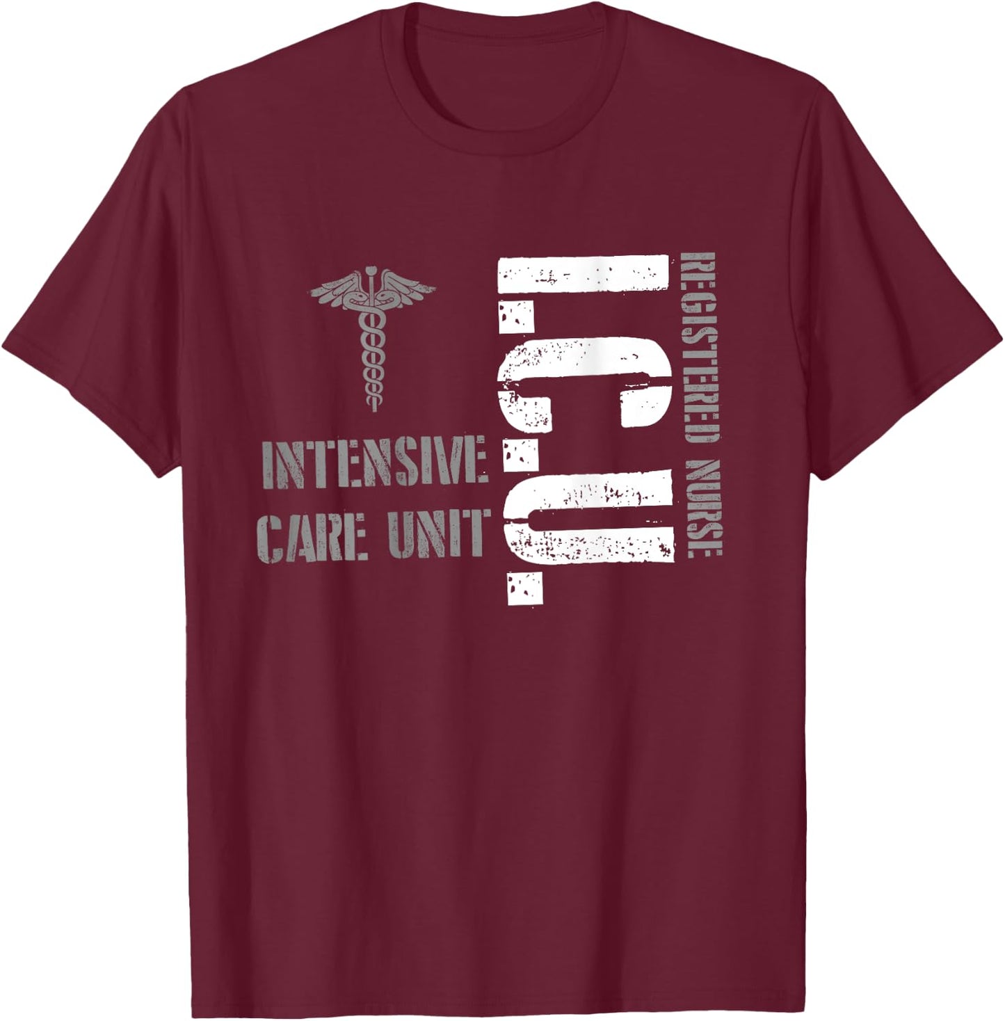 ICU Registered Nurse Intensive Care Unit RN Staff T-Shirt - T-Shirt | Maroon
