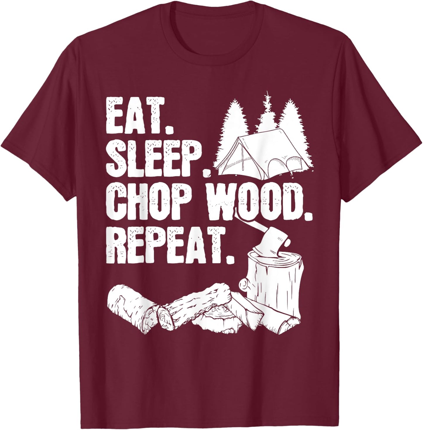 Woodworking Lumberjack Gift a Chopping Wood T-Shirt - T-Shirt | Maroon