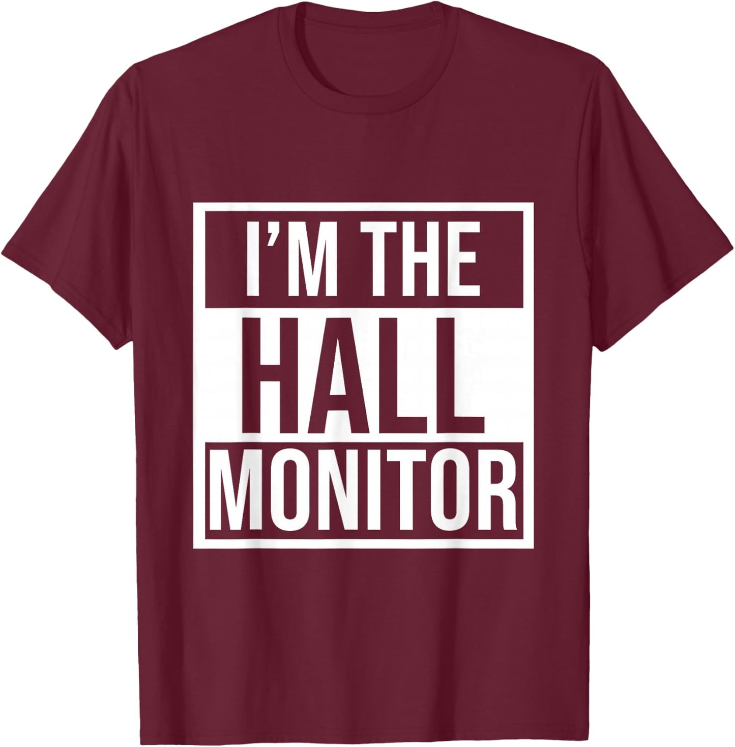 Hall Monitor Gift Back To School Student T-Shirt - T-Shirt | Maroon