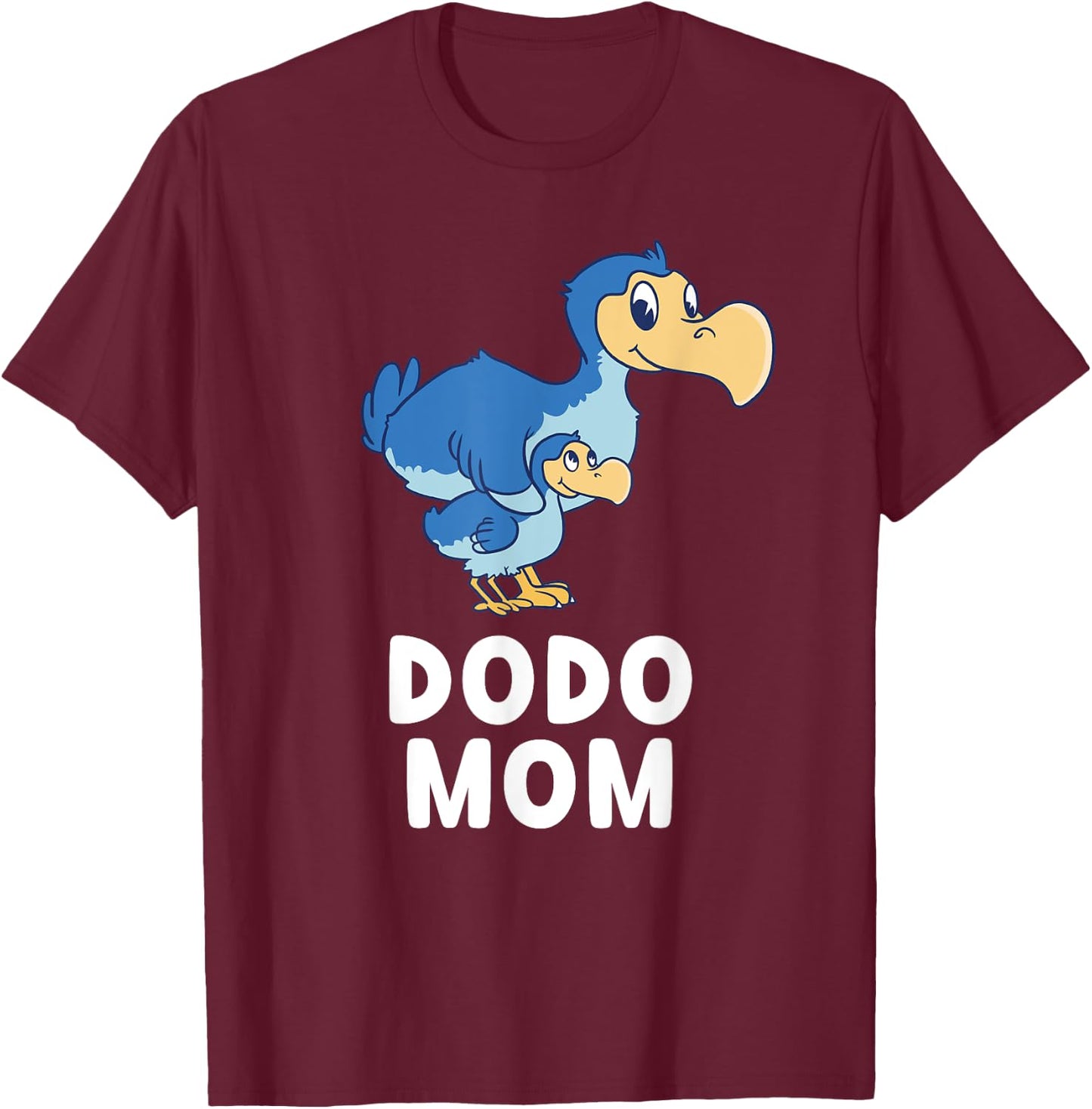 Cute Dodo Bird Mom Dodo Bird Mama Animals Lover T-Shirt - T-Shirt | Maroon
