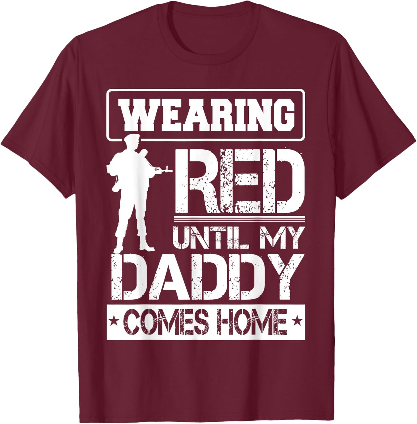 Red Friday For My Daddy Military Father Deployed Dad Shirt T-Shirt - T-Shirt | Maroon
