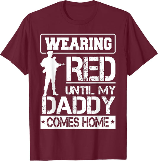 Red Friday For My Daddy Military Father Deployed Dad Shirt T-Shirt - T-Shirt | Maroon