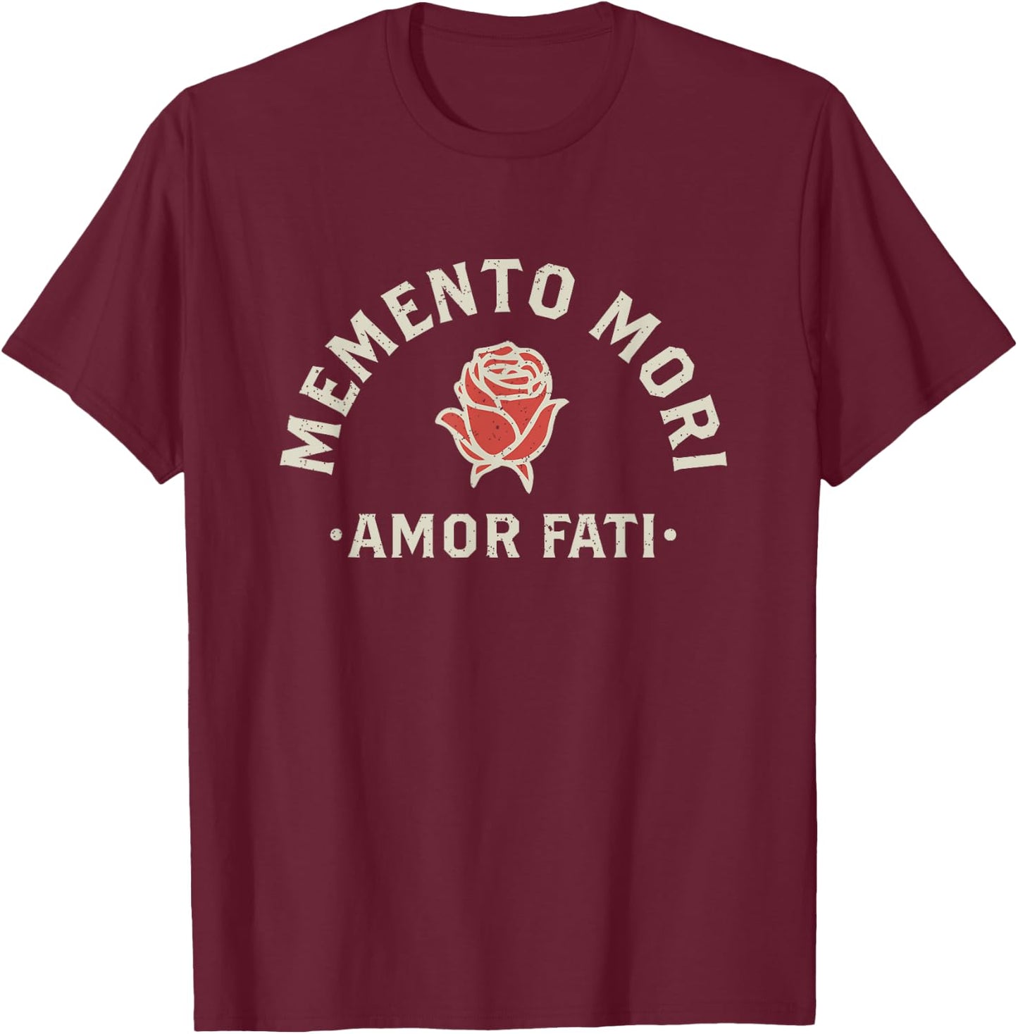 Stoicism Quote | Amor Fati | Memento Mori | Rose Graphic T-Shirt - T-Shirt | Maroon